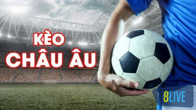 Giới thiệu về kèo châu Âu