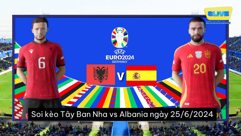 Trận đấu Tây Ban Nha vs Albania ở lượt đấu cuối bảng B Euro 2024 