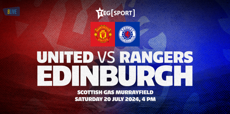 Nhận định trận Rangers vs Man Utd lúc 22h ngày 20/7/2024